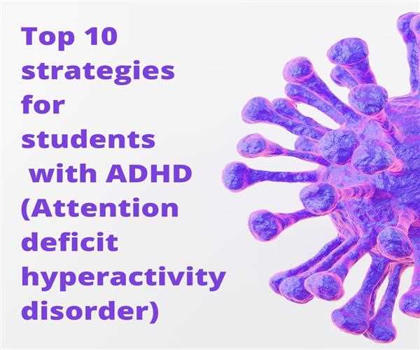 Top 10 Strategies for students with ADHD – MindStick YourViews