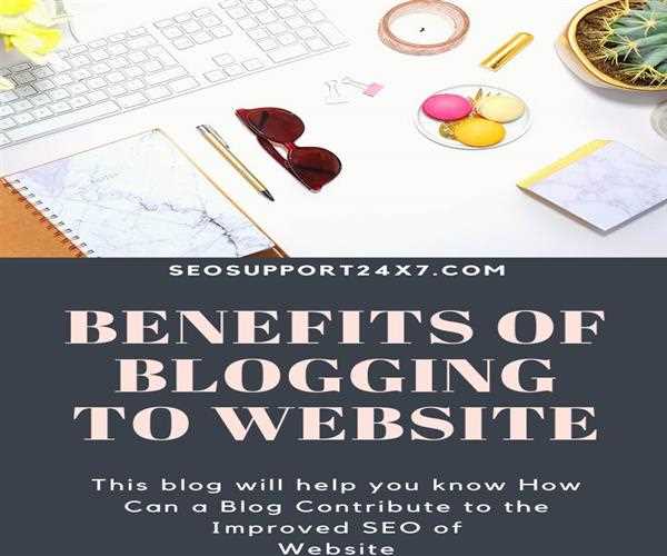 How Can a Blog Contribute to the Improved SEO of Website?