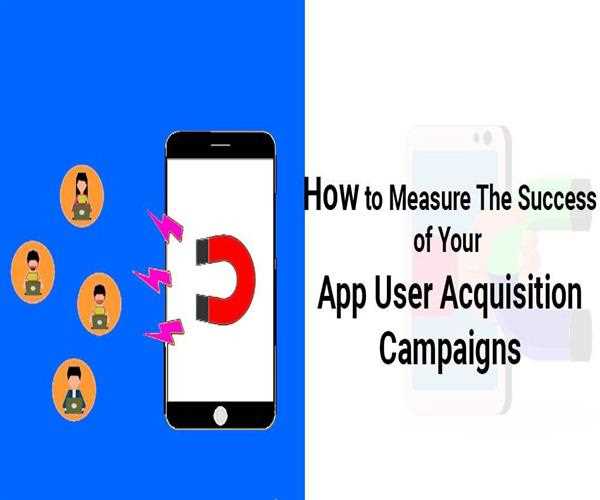 How to measure the success of your app user acquisition campaigns