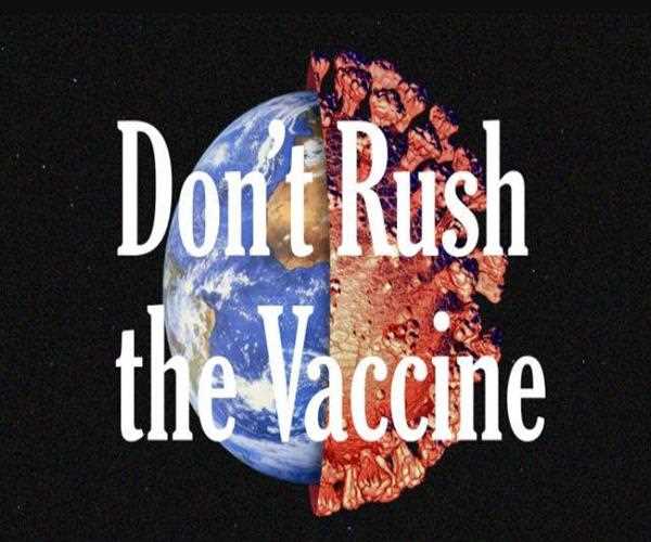 Why Coronavirus Vaccine Rush Is Not Ideal For Anyone