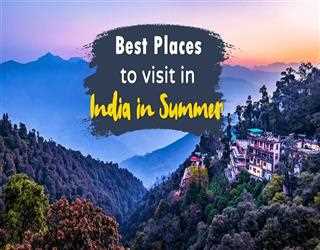 Top 10 Places To Visit In India In Summer