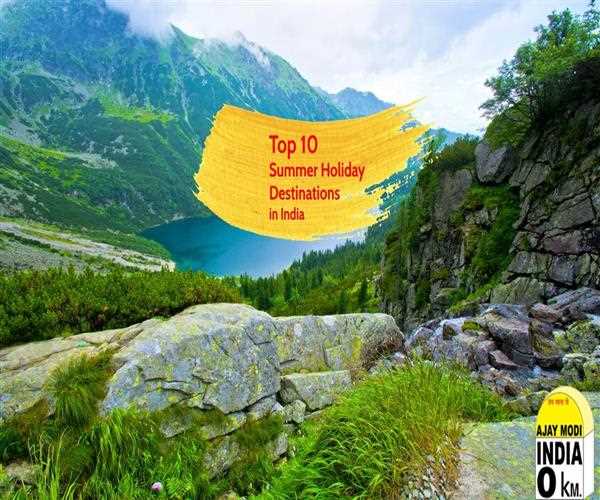 Top 10 Summer Holiday Destinations in India