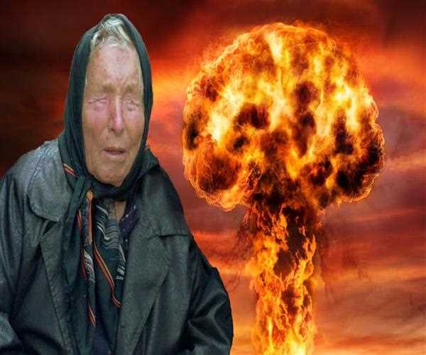 What if Baba Vanga’s prediction for nuclear explosion in 2023 goes true