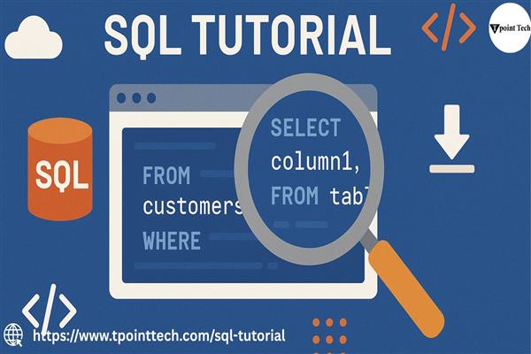 SQL Tutorial: A Complete Beginner’s Guide to Databases