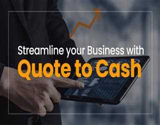 Streamline your Business with Quote to Cash