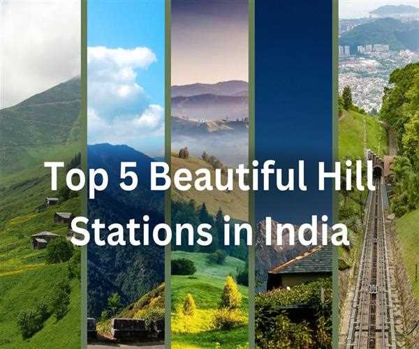 Discovering the Top 5 Beautiful Hill Stations in India's Tropical Regions: A Guide for Planning Your