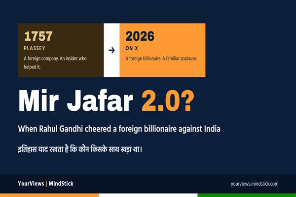 Mir Jafar 2.0? When Rahul Gandhi Cheered a Foreign Billionaire Against India