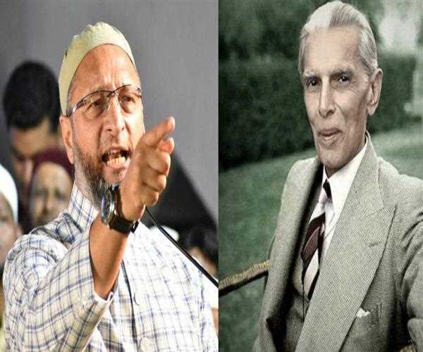 Why Does Asaduddin Owaisi Frequently bashes Jinnah and Pakistan?