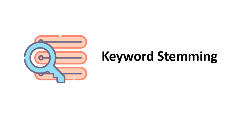 What is keyword stemming and why it is important