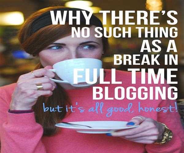 10 Tips to Help You Becoming a Full-Time Blogger