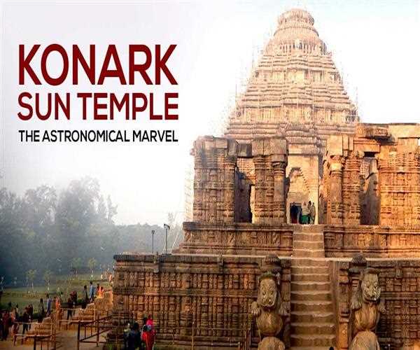 "Konark Temple of the Sun" A historical heritage