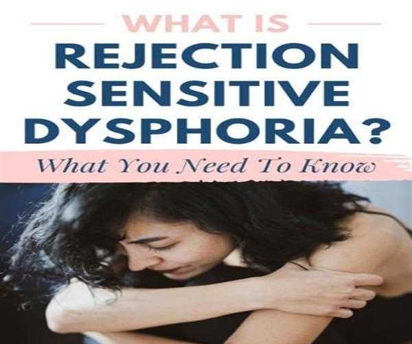 What is Rejection sensitivity dysphoria?
