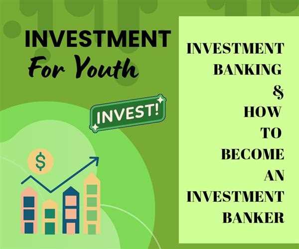 Investment Banking: How to become an investment banking