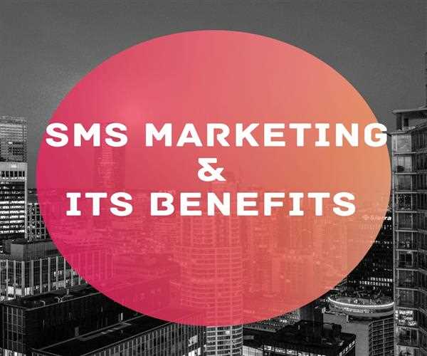 SMS Marketing & Its benefits
