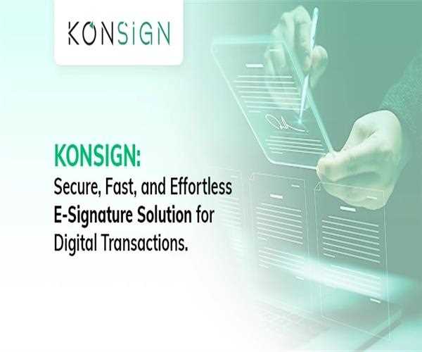 KONSIGN: The Ultimate E-Signature Solution for Seamless Digital Transactions