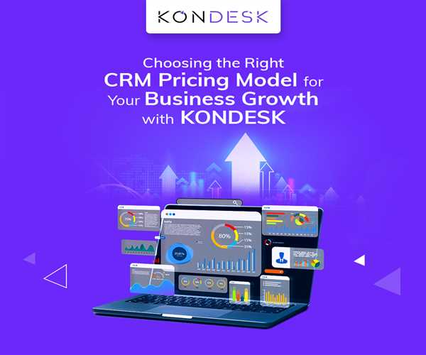 Demystifying CRM Pricing Models: A Guide for Small Business with KONDESK