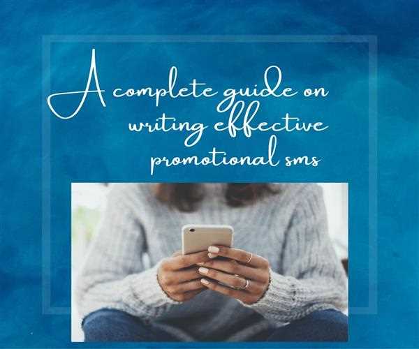 A complete guide on writing effective promotional SMS