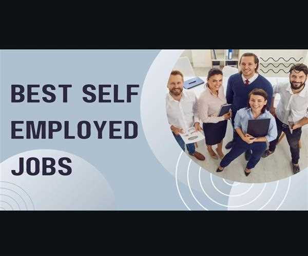 Six Best Self Employed Jobs