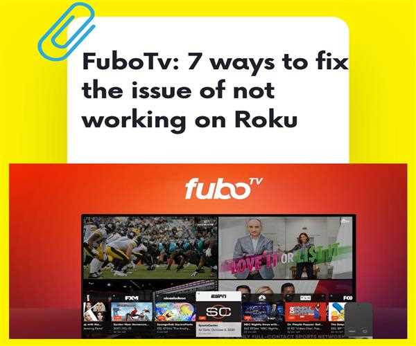 FuboTv: 7 ways to fix the FuboTv not working on Roku Tv issue